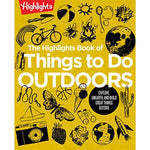 The Highlights Book of Things to Do Outdoors - Best for Ages 3 to 12 - US 2332
