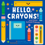 Hello, Crayons! And Other School Friends - Best Books for Ages 1 to 5 - US 3997